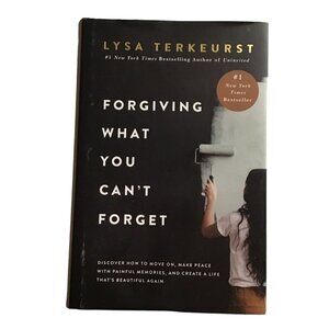 FORGIVING WHAT YOU CAN'T FORGET - BY LYSA TERKEURST INSPIRATIONAL BOOK 259 PAGES